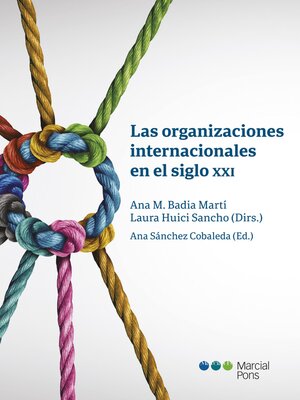 cover image of Las organizaciones internacionales en el siglo XXI